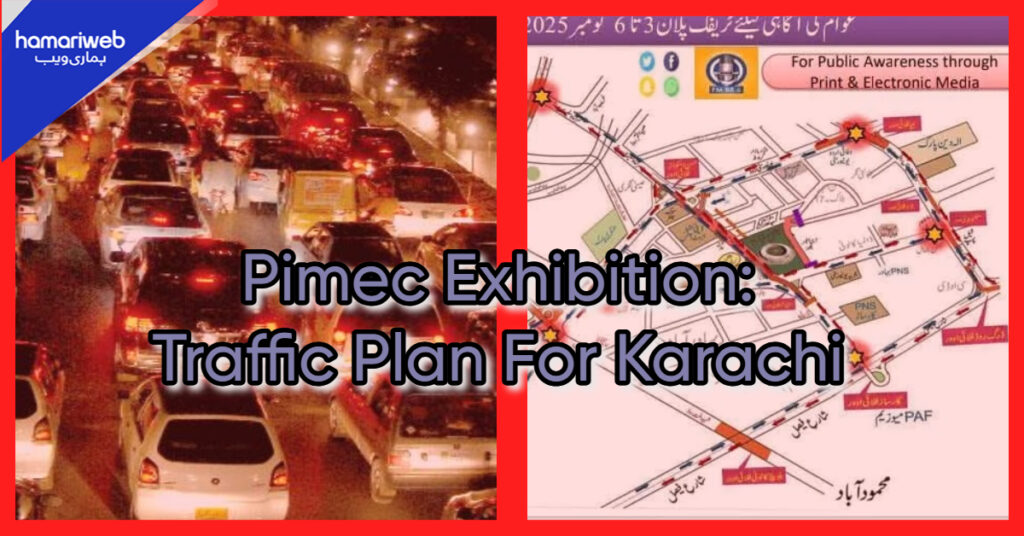PIMEC 2025: Karachi Traffic Plan Issued for 3-Day Maritime Expo