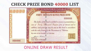 Premium Prize Bond Rs. 40000 Draw Results Announced