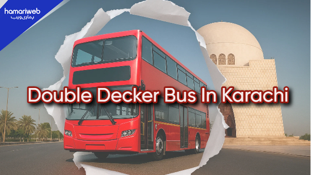 Double Decker Buses Reached at Karachi Port: Sharjeel Memon Confirms Massive Fleet Expansion