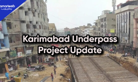 When Will Karimabad Underpass Be Completed? Official Deadline Revealed