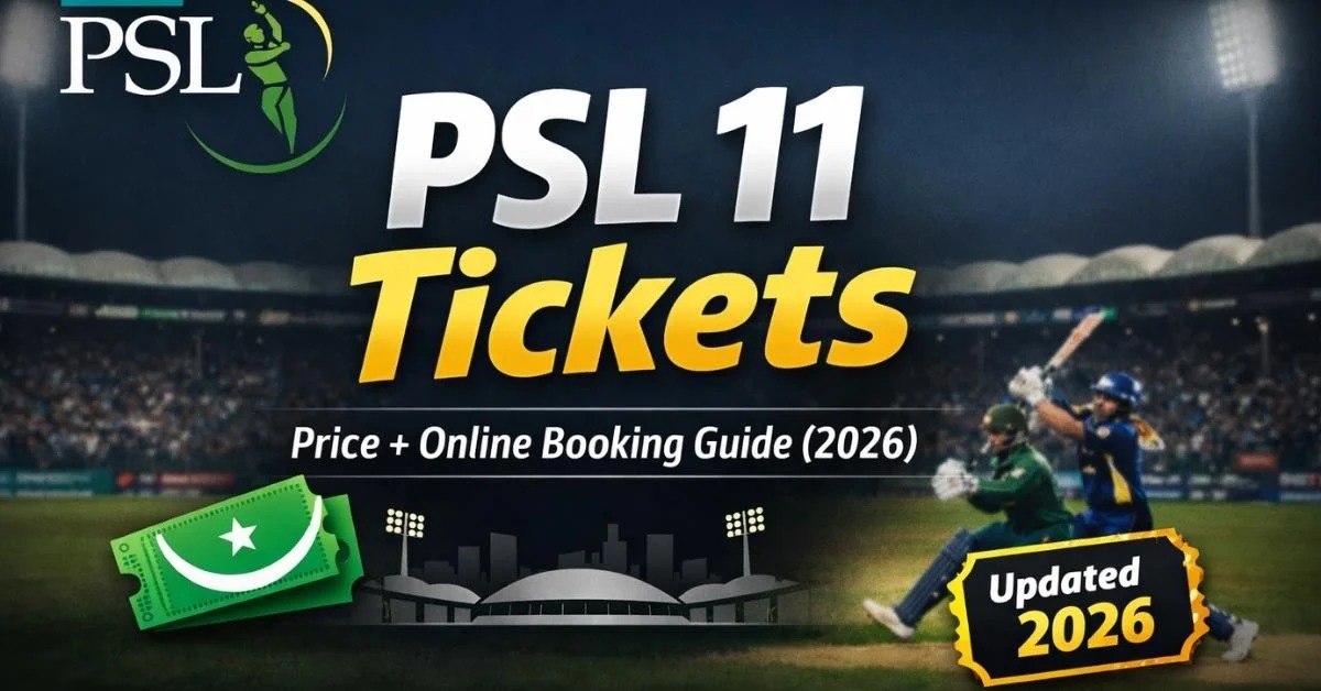 PSL Final 2026 Tickets Go on Sale: Online Booking Starts Today, Full Pricing and Purchase Guide