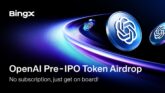 BingX Becomes First Exchange to Offer OpenAI Pre-IPO Airdrop