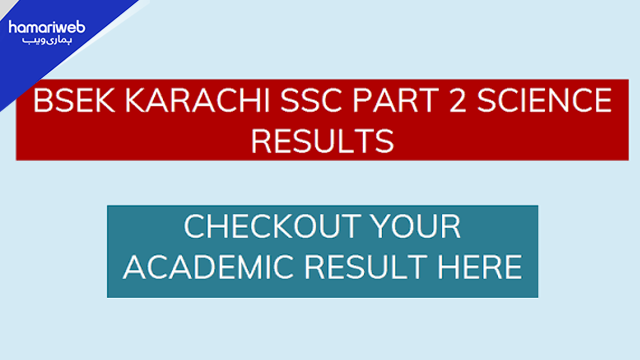 BSEK Karachi Matric Result 2026 Announced for Class 10 Science Group