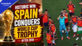 FIFA World Cup 2026 Winner: Spain Crowned World Champions After 1-0 Win Over Argentina