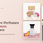 10 Must-Have Perfumes Every Woman Should Own | Scents N Stories